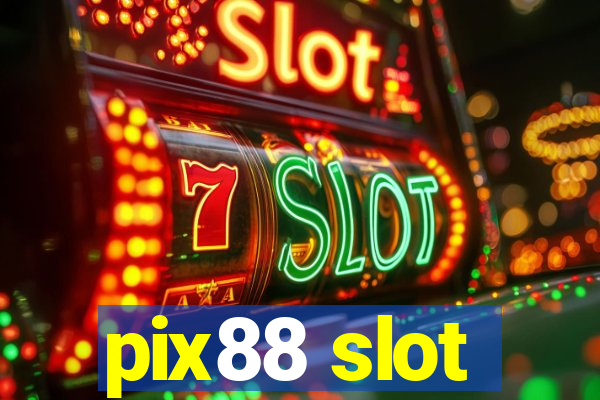 pix88 slot